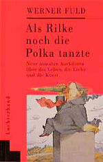 ISBN 9783630869322: Als Rilke noch die Polka tantze