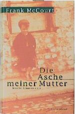 ISBN 9783630869452: Die Asche meiner Mutter. Irische Erinnerungen. Deutsch von Harry Rowohlt.