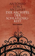 ISBN 9783630873466: Der Archipel der Schlaflosigkeit: Roman Lobo Antunes, AntÃ³nio und Meyer-Minnemann, Maralde