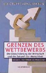 ISBN 9783630879871: Grenzen des Wettbewerbs – Die Globalisierung der Wirtschaft und die Zukunft der Menschheit