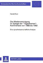 Die Wiedervereinigung im Spiegel der «Tagesthemen»-Kommentare von 1988 bis 1992 - Eine sprachwissenschaftliche Analyse