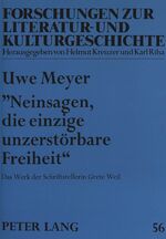 ISBN 9783631300961: «Neinsagen, die einzige unzerstörbare Freiheit» – Das Werk der Schriftstellerin Grete Weil