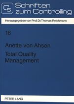 ISBN 9783631303092: Total Quality Management – Komponenten und organisatorische Umsetzung einer unternehmensweiten Qualitätskonzeption