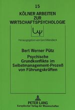 ISBN 9783631307205: Psychische Grundkonflikte im Selbstmanagement-Prozeß von Führungskräften