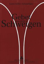 ISBN 9783631313299: Gebet aus dem Schweigen - Eine religionsphilosophische Untersuchung zur Gebetssprache