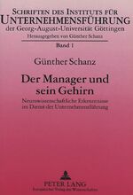 ISBN 9783631316771: Der Manager und sein Gehirn - Neurowissenschaftliche Erkenntnisse im Dienst der Unternehmensführung