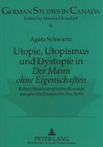 ISBN 9783631318935: Utopie, Utopismus und Dystopie in «Der Mann ohne Eigenschaften» – Robert Musils utopisches Konzept aus geschlechtsspezifischer Sicht