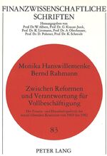 ISBN 9783631325582: Zwischen Reformen und Verantwortung für Vollbeschäftigung – Die Finanz- und Haushaltspolitik der sozial-liberalen Koalition von 1969 bis 1982