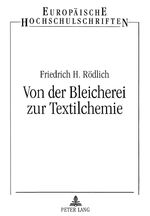 Von der Bleicherei zur Textilchemie - Strukturwandlungen der Textilveredlung seit 1945, dargestellt am Beispiel des Westmünsterlandes