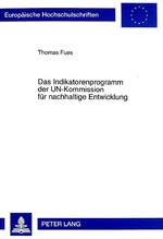 ISBN 9783631338377: Das Indikatorenprogramm der UN-Kommission für nachhaltige Entwicklung - Stellenwert für den internationalen Rio-Prozeß und Folgerungen für das Konzept von Global Governance