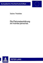 ISBN 9783631341681: Die Patronatserklärung ad incertas personas - Eine Untersuchung der Patronatserklärung in den Geschäftsberichten der Großbanken