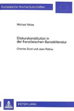 ISBN 9783631344101: Diskurskonstitution in der französischen Barockliteratur - Charles Sorel und Jean Rotrou (Mit Widmung und Autograph des Autors