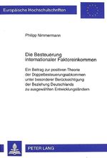 ISBN 9783631344729: Die Besteuerung internationaler Faktoreinkommen - Ein Beitrag zur positiven Theorie der Doppelbesteuerungsabkommen unter besonderer Berücksichtigung der Beziehung Deutschlands zu ausgewählten Entwicklungsländern