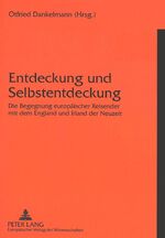 ISBN 9783631350744: Entdeckung und Selbstentdeckung - Die Begegnung europäischer Reisender mit dem England und Irland der Neuzeit