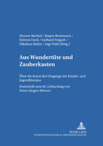 ISBN 9783631353172: Aus «Wundertüte» und «Zauberkasten» – Über die Kunst des Umgangs mit Kinder- und Jugendliteratur- Festschrift zum 65. Geburtstag von Heinz-Jürgen Kliewer