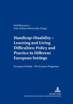 ISBN 9783631355640: Handicap disability learning and living difficulties : policy and practice in different European settings ; European module. EU Socrates programme. Wolf Bloemers ; Fritz-Helmut Wisch (eds.) / European social inclusion ; Vol. 1