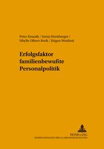 ISBN 9783631360019: Erfolgsfaktor familienbewußte Personalpolitik. ( = Arbeitswissenschaft in der betrieblichen Praxis, 16) .