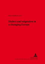 ISBN 9783631367384: Dialect and Migration in a Changing Europe