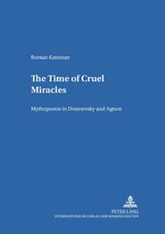 ISBN 9783631377673: The Time of Cruel Miracles - Mythopoesis in Dostoevsky and Agnon