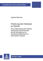 ISBN 9783631389119: Förderung des Interesses an Technik - Eine Untersuchung zum Einfluss technischen Sachunterrichts auf die Verringerung von Geschlechterdifferenzen im technischen Interesse