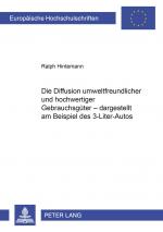 ISBN 9783631391075: Die Diffusion umweltfreundlicher und hochwertiger Gebrauchsgüter - dargestellt am Beispiel des 3-Liter-Autos