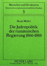 ISBN 9783631404904: Die Judenpolitik der rumänischen Regierung 1866-1888