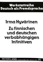 ISBN 9783631418376: Zu finnischen und deutschen verbabhängigen Infinitiven - Eine valenztheoretische kontrastive Analyse- Teil I: Theoretische Fundierung und Abgrenzung des Prädikats