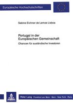 ISBN 9783631419601: Portugal in der Europäischen Gemeinschaft : Chancen für ausländische Investoren. Europäische Hochschulschriften : Reihe 5, Volks- und Betriebswirtschaft ; Bd. 1010