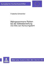 ISBN 9783631421895: Wahrgenommene Risiken bei der Selbstdarstellung mit Hilfe von Konsumgütern