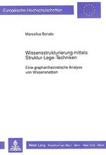 ISBN 9783631423059: Wissensstrukturierung mittels Struktur-Lege-Techniken – Eine graphentheoretische Analyse von Wissensnetzen