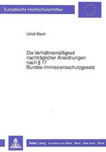 ISBN 9783631427637: Die Verhältnismässigkeit nachträglicher Anordnungen nach § 17 Bundes-Immissionsschutzgesetz. Dissertation. Europäische Hochschulschriften : Reihe 2, Rechtswissenschaft ; Bd. 953.