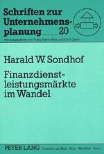 ISBN 9783631428061: Finanzdienstleistungsmärkte im Wandel – Eine industrieökonomische Branchenanalyse für strategische Zwecke