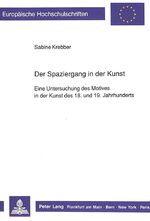 ISBN 9783631428641: Der Spaziergang in der Kunst – Eine Untersuchung des Motives in der Kunst des 18. und 19. Jahrhunderts