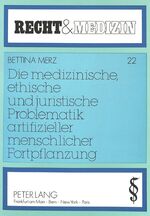 ISBN 9783631434192: Die medizinische, ethische und juristische Problematik artifizieller menschlicher Fortpflanzung – Artifizielle Insemination, In-vitro-Fertilisation mit Embryotransfer und die Forschung an frühen menschlichen Embryonen