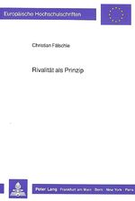 ISBN 9783631434277: Rivalität als Prinzip - Die englische Demokratie im Denken des wilhelminischen Deutschland 1900-1914