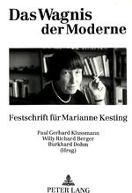 ISBN 9783631434529: Das Wagnis der Moderne : Festschrift für Marianne Kesting. Paul Gerhard Klussmann ...