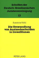 ISBN 9783631434659: Die Umwandlung von Auslandsschulden in Investitionen – Rechtsgrundlagen und Praxis in Brasilien