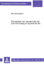 ISBN 9783631435243: Die hystorie van reynaert die vos und The history of reynard the fox - Die spätmittelalterlichen Prosabearbeitungen des Reynaert-Stoffes