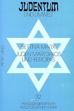 ISBN 9783631440698: Juden Marokkos und Europas – Das marokkanische Judentum im 19. Jahrhundert und seine Darstellung in der zeitgenössischen jüdischen Presse in Deutschland, Frankreich und Großbritannien