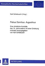 ISBN 9783631446218: Petrus Domitius: «Augustinus» - Eine christliche Komödie des 15. Jahrhunderts mit einer Einleitung