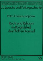 ISBN 9783631446263: Recht und Religion im Rolandslied des Pfaffen Konrad