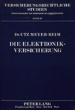 ISBN 9783631446379: Die Elektronik-Versicherung - Sachversicherung von Fernmelde- und sonstigen elektrotechnischen Anlagen