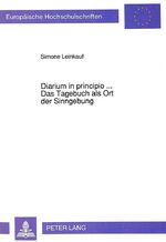 ISBN 9783631450000: Diarium in principio...-Das Tagebuch als Ort der Sinngebung - Untersuchungen zu Leitbegriffen im Denken Heimito von Doderers anhand seiner veröffentlichten und unveröffentlichten Tagebücher