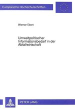 ISBN 9783631452820: Umweltpolitischer Informationsbedarf in der Abfallwirtschaft