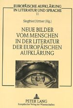 ISBN 9783631456620: Neue Bilder vom Menschen in der Literatur der europäischen Aufklärung