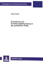 ISBN 9783631459676: Einstellung und Einstellungsbekundung in der politischen Rede – Eine sprachwissenschaftliche Untersuchung der Rede Philipp Jenningers vom 10. November 1988