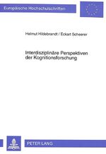 ISBN 9783631460832: Interdisziplinäre Perspektiven der Kognitionsforschung.