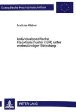 ISBN 9783631461464: Individualspezifische Reaktionsmuster (ISR) unter mehrstündiger Belastung - Intraindividuelle Bestimmung und psychologische Interpretation