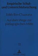 ISBN 9783631464236: Auf dem Wege zur pädagogischen Mitte - Stufentheorie bei Rousseau, Schleiermacher und Fröbel