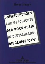 ISBN 9783631464434: Untersuchungen zur Geschichte der Rockmusik in Deutschland: - Die Gruppe «CAN»